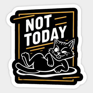 "Procrastination Purrfection: Not Today" vol 1.2 Sticker